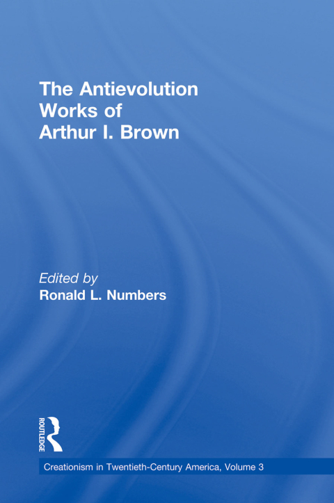 Cover image for book The Antievolution Works of Arthur I. Brown