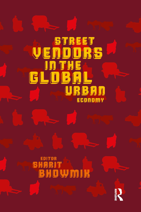 Cover image for book Street Vendors in the Global Urban Economy