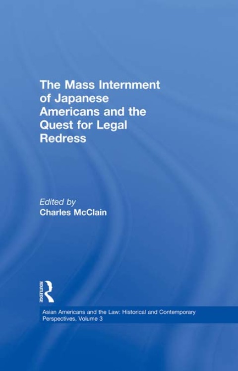 Cover image for book The Mass Internment of Japanese Americans and the Quest for Legal Redress