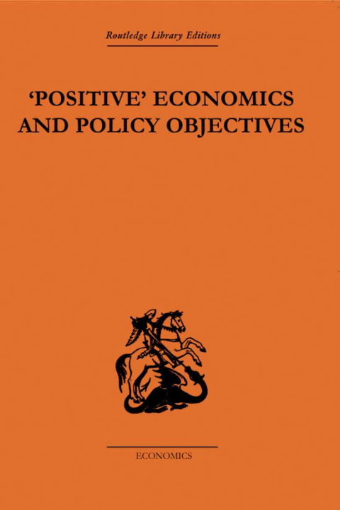 Cover image for book Positive Economics and Policy Objectives