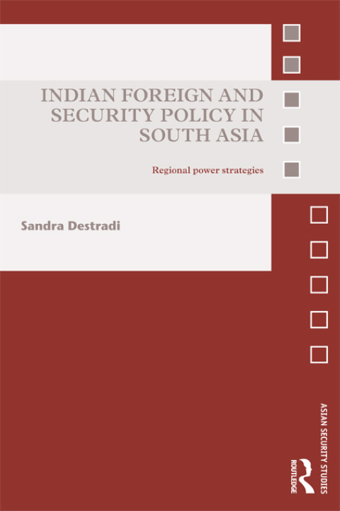Cover image for book Indian Foreign and Security Policy in South Asia