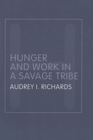 Hunger and Work in a Savage Tribe