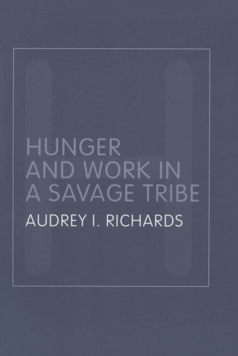 Cover image for book Hunger and Work in a Savage Tribe