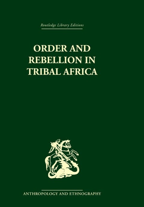 Cover image for book Order and Rebellion in Tribal Africa