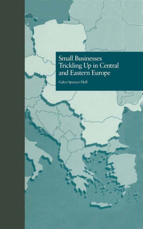 Cover image for book Small Businesses Trickling Up in Central and Eastern Europe