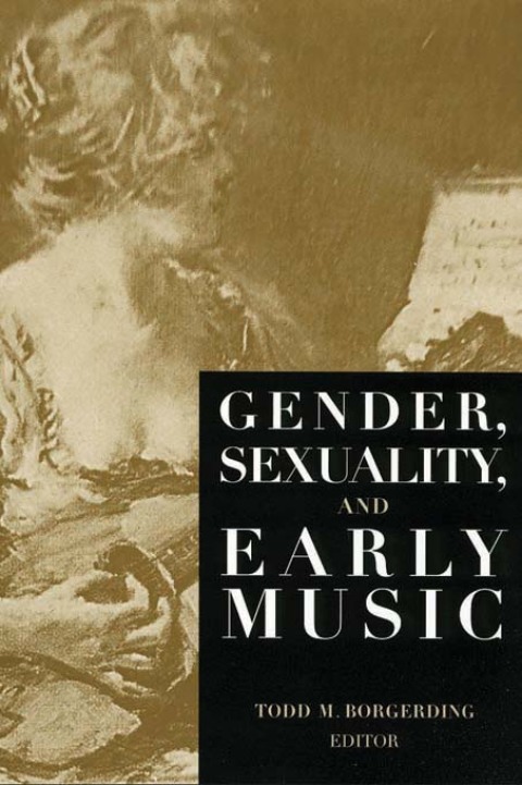Cover image for book Gender, Sexuality, and Early Music