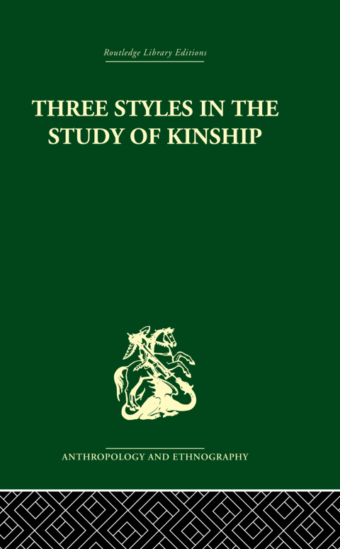 Cover image for book Three Styles in the Study of Kinship