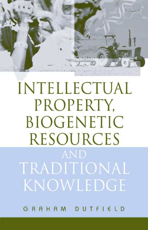 Cover image for book Intellectual Property, Biogenetic Resources and Traditional Knowledge