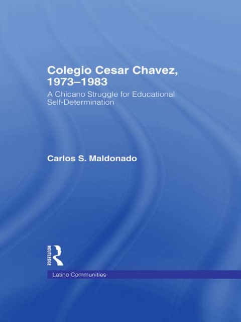 Cover image for book Colegio Cesar Chavez, 1973-1983