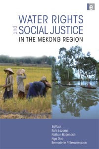 Cover image: Water Rights and Social Justice in the Mekong Region 1st edition 9781849711883