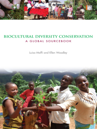 Cover image: Biocultural Diversity Conservation 1st edition 9781844079209