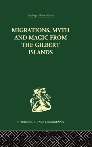 Migrations, Myth and Magic from the Gilbert Islands