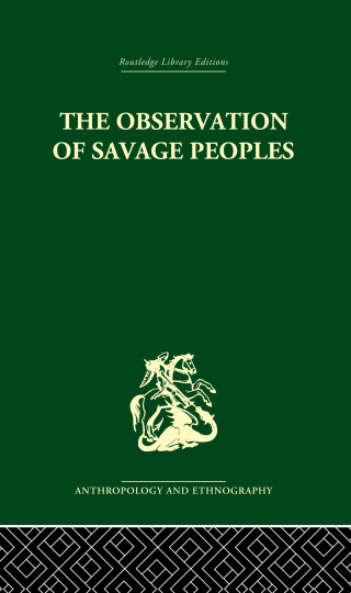 The Observation of Savage Peoples