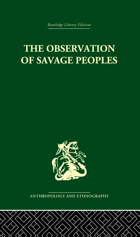 Cover image for book The Observation of Savage Peoples