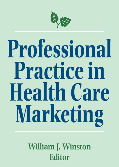 Professional Practice in Health Care Marketing 