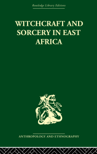 Cover image: Witchcraft and Sorcery in East Africa 1st edition 9780415852135