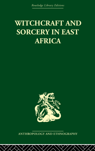 Witchcraft and Sorcery in East Africa