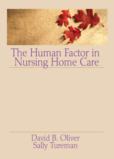 Cover image for book The Human Factor in Nursing Home Care