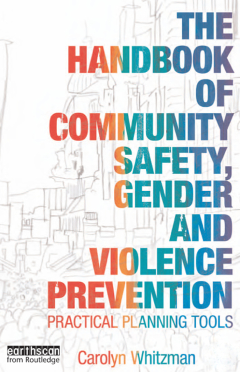 Cover image for book The Handbook of Community Safety Gender and Violence Prevention