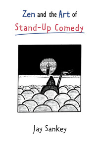 Cover image: Zen and the Art of Stand-Up Comedy 1st edition 9780878300730