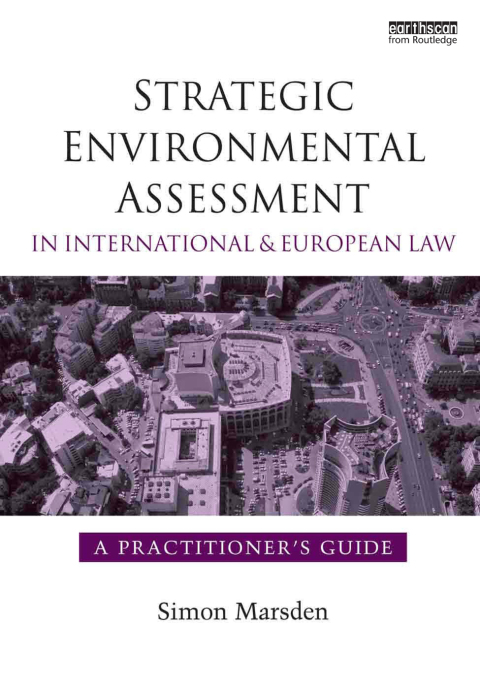 Cover image for book Strategic Environmental Assessment in International and European Law