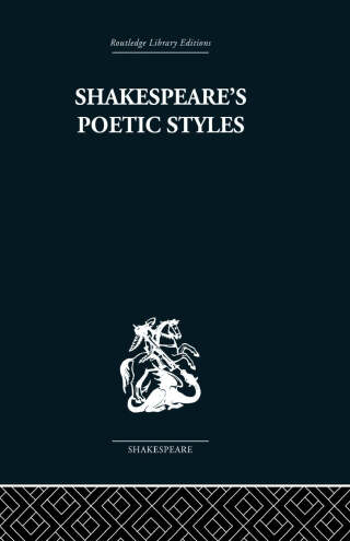 Shakespeare's Poetic Styles