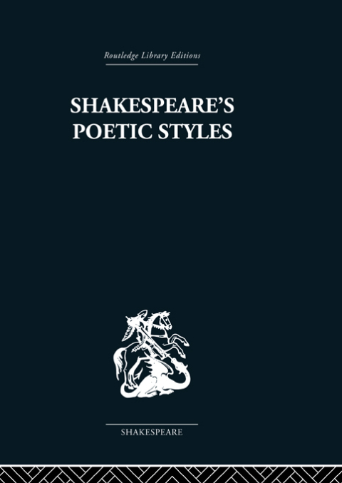 Cover image for book Shakespeare's Poetic Styles
