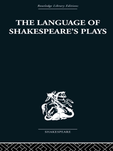 Cover image for book The Language of Shakespeare's Plays