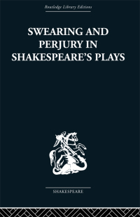 Cover image: Swearing and Perjury in Shakespeare's Plays 1st edition 9781138010321