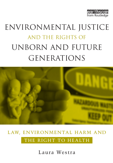 Cover image for book Environmental Justice and the Rights of Unborn and Future Generations