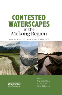 صورة الغلاف: Contested Waterscapes in the Mekong Region 1st edition 9781844077076