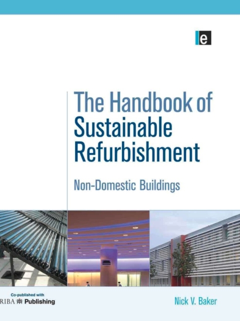 The Handbook of Sustainable Refurbishment: Non-Domestic Buildings 