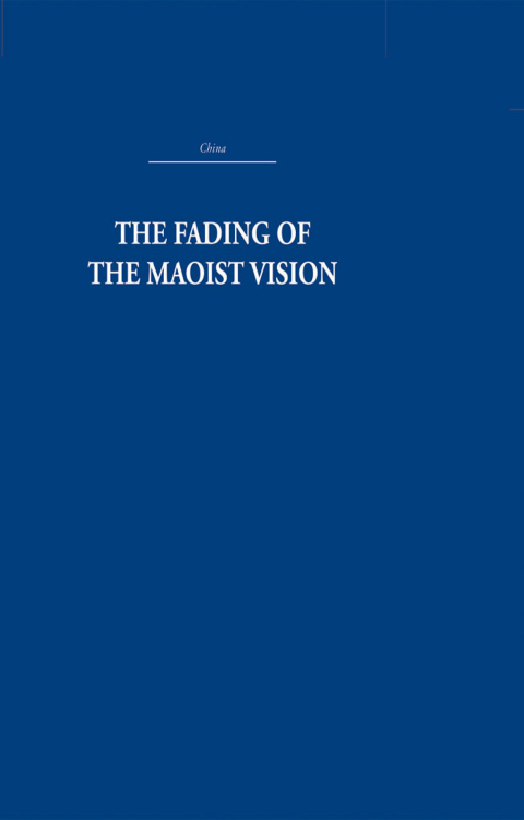 Cover image for book The Fading of the Maoist Vision