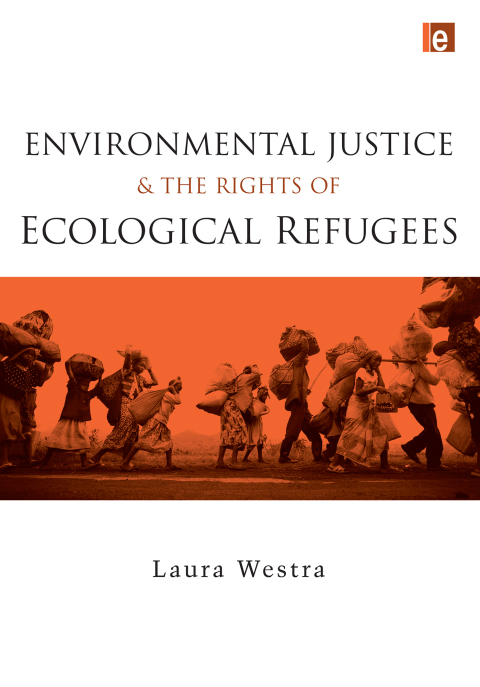 Cover image for book Environmental Justice and the Rights of Ecological Refugees