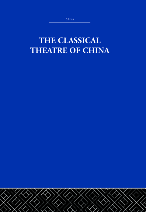 Cover image for book The Classical Theatre of China