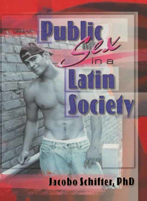 Cover image for book Public Sex in a Latin Society
