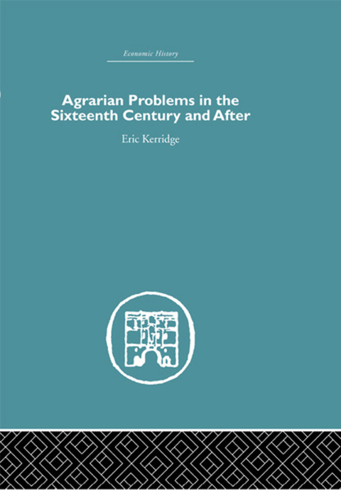 Cover image for book Agrarian Problems in the Sixteenth Century and After