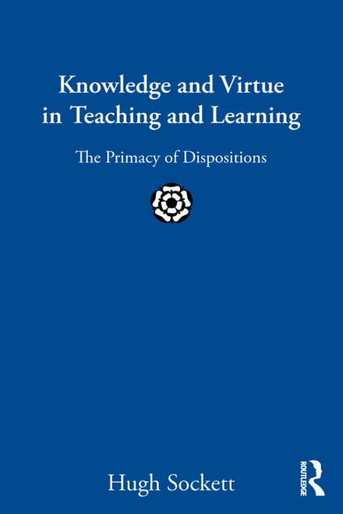 Cover image for book Knowledge and Virtue in Teaching and Learning
