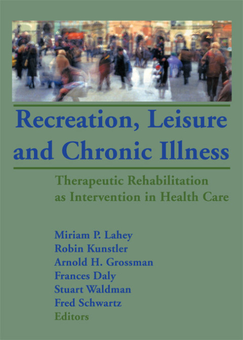 Cover image for book Recreation, Leisure and Chronic Illness