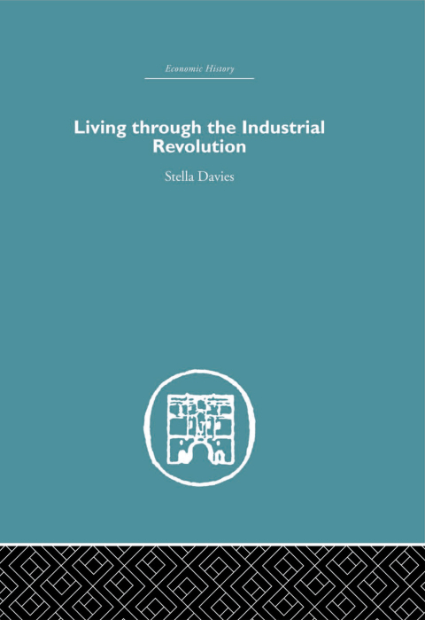 Cover image for book Living Through the Industrial Revolution