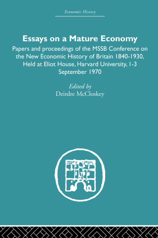 Essays on a Mature Economy: Britain After 1840