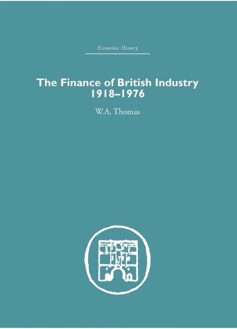 Cover image for book The Finance of British Industry, 1918-1976