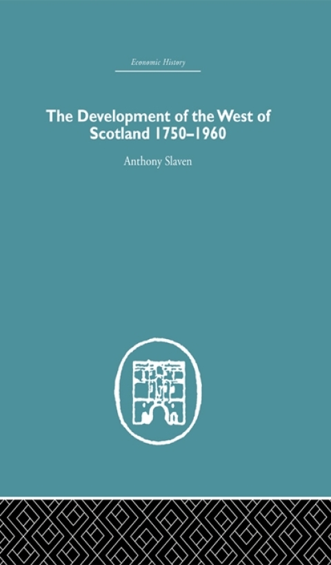 Cover image for book The Development of the West of Scotland 1750-1960