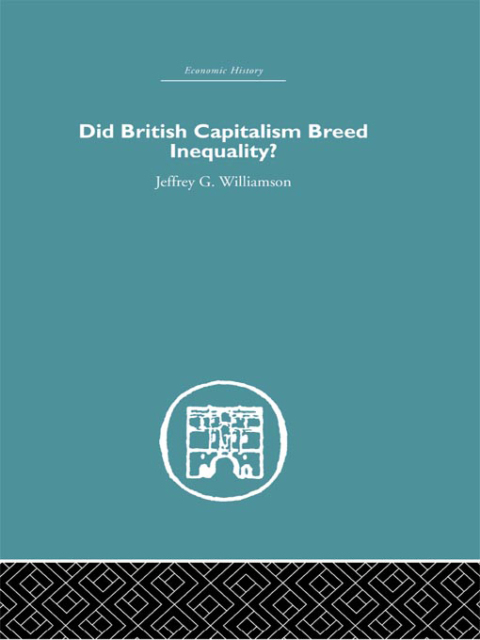 Cover image for book Did British Capitalism Breed Inequality?