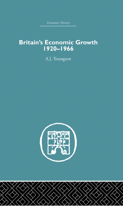 Cover image for book Britain's Economic Growth 1920-1966