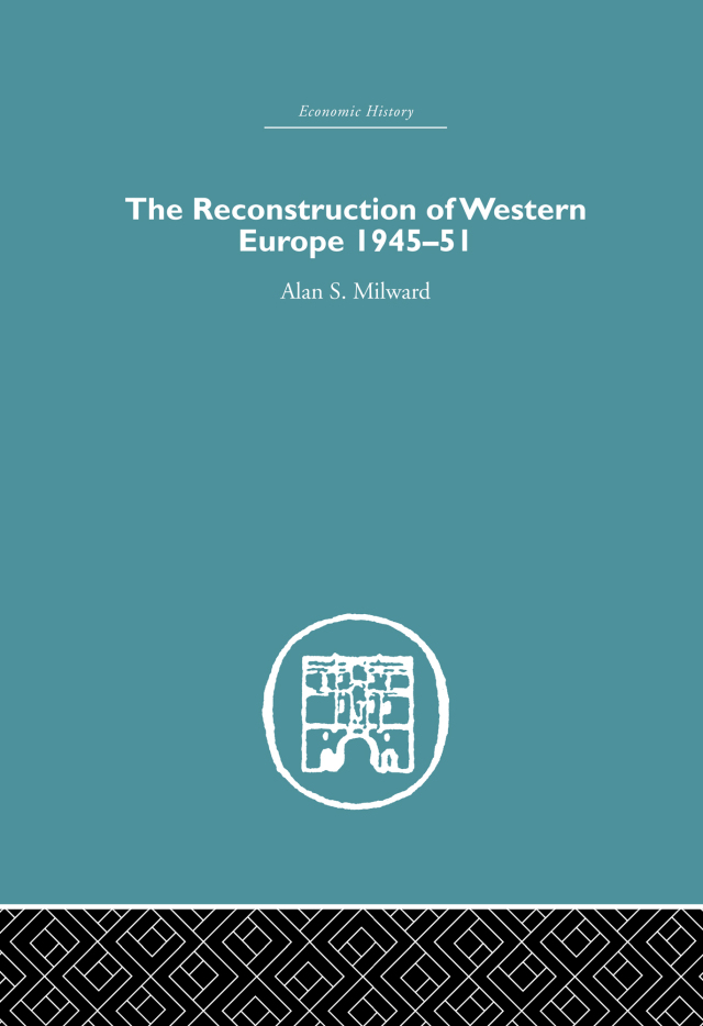 The Reconstruction of Western Europe 1945-1951