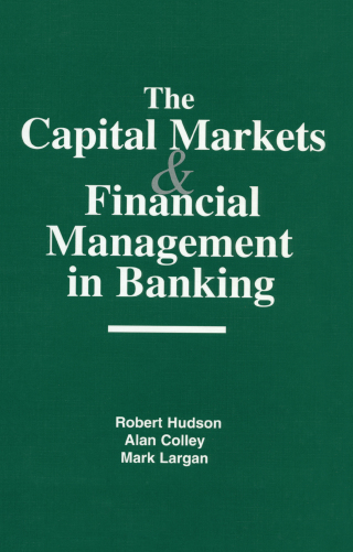 The Capital Markets and Financial Management in Banking
