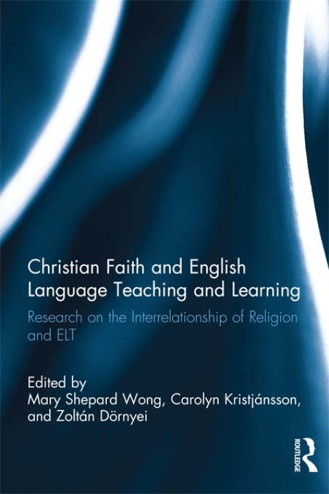 Cover image for book Christian Faith and English Language Teaching and Learning