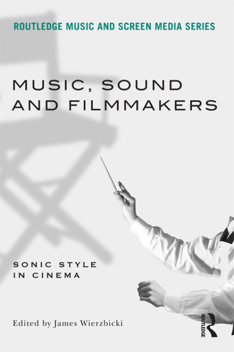 Cover image for book Music, Sound and Filmmakers