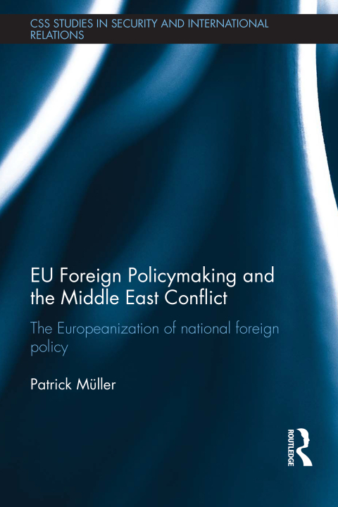 Cover image for book EU Foreign Policymaking and the Middle East Conflict